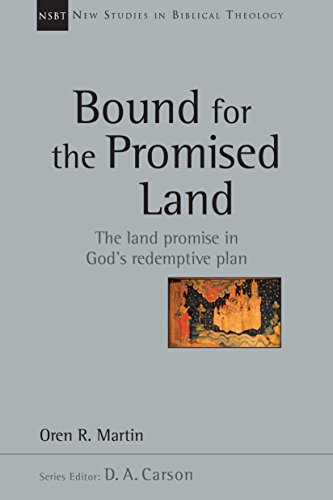 Bound for the Promised Land (New Studies in Biblical Theology Book 34)